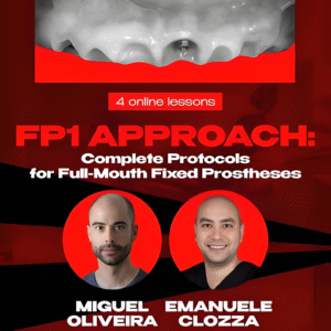 FP1 Approach: Complete Protocols for Full-Mouth Fixed Prostheses