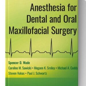 Anesthesia for Dental and Oral Maxillofacial Surgery