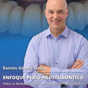 Rehabilitación Implanto-Soportada FP1: Enfoque Perio-Prostodóntico desde el Diagnóstico hasta la Entrega Final