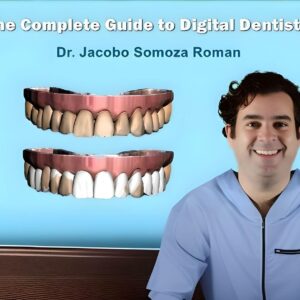 The Complete Guide to Digital Dentistry