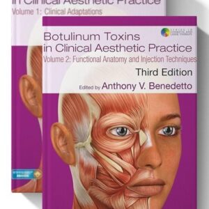 Botulinum Toxins in Clinical Aesthetic Practice 3E: Two Volume Set (Series in Cosmetic and Laser Therapy) 3rd Edition