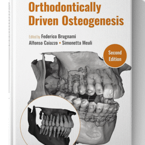 Orthodontically Driven Osteogenesis 2nd Edition