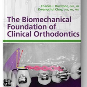 The Biomechanical Foundation of Clinical Orthodontics