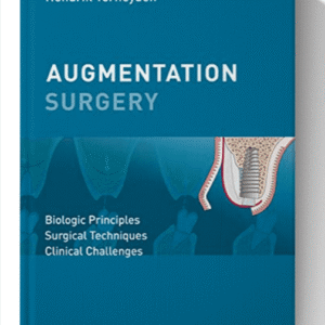 Augmentation Surgery: Biologic Principles | Surgical Techniques | Clinical Challenges 1st Edition