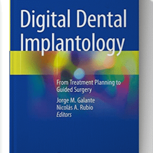 Digital Dental Implantology: From Treatment Planning to Guided Surgery 1st ed. 2021 Edition