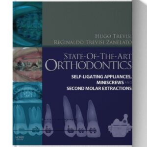 State-of-the-Art Orthodontics E-Book 1st Edition