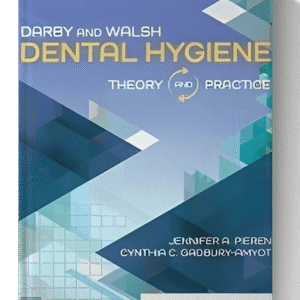 Darby &amp Walsh Dental Hygiene 6th Edition