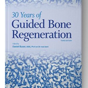 30 Years of Guided Bone Regeneration (GBR), 3rd Edition