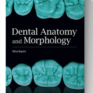 Dental Anatomy and Morphology 1st Edition