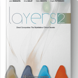 Layers 2 – Direct Composites: The Styleitaliano Clinical Secrets (Scanned)