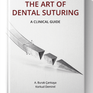 The Art of Dental Suturing: A Clinical Guide 1st Edition