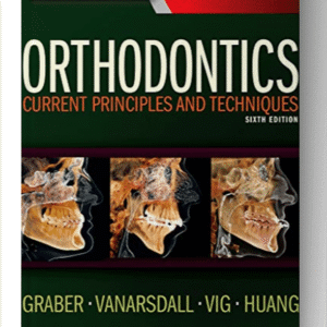 Orthodontics Current Principles and Techniques 6th Edition