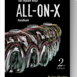 The Implant Ninja All-on-X Handbook: A Step by Step Clinical Guide 2nd Edition