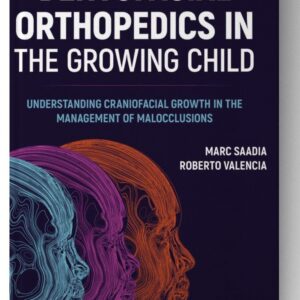 Dentofacial Orthopedics in the Growing Child: Understanding Craniofacial Growth in the Management of Malocclusions
