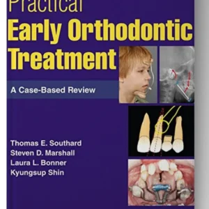 Practical Early Orthodontic Treatment: A Case-Based Review 1st Edition